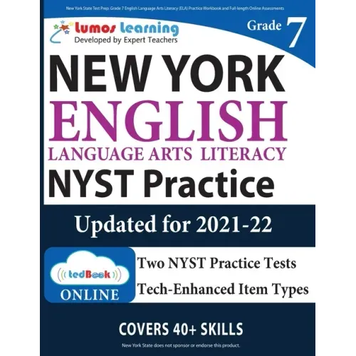New York State Test Prep: Grade 7 English Language Arts Literacy (ELA) Practice Workbook and Full-length Online Assessments: NYST Study Guide