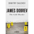 James Dobrev: The Cold Murder