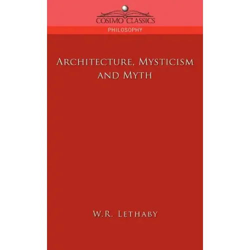 Architecture, Mysticism and Myth