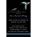 On a Raven's Wing: New Tales in Honor of Edgar Allan Poe by Mary Higgins Clark, Thomas H. Cook, James W. Hall, Rupert Holmes, S. J. Rozan, Don Winslow