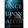 Once Upon a Lie: A Thriller