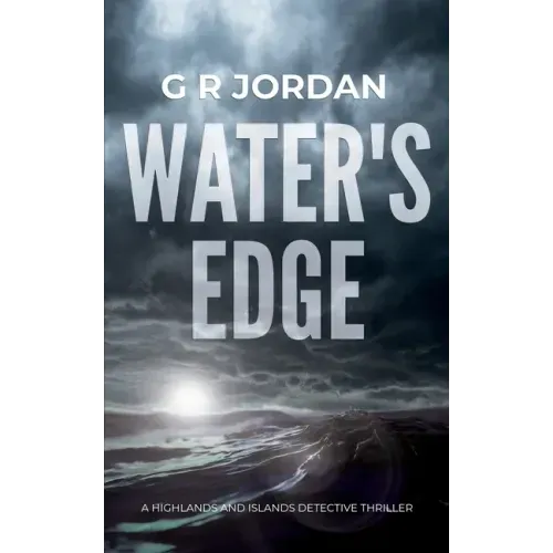 Water's Edge: A Highlands and Islands Detective Thriller