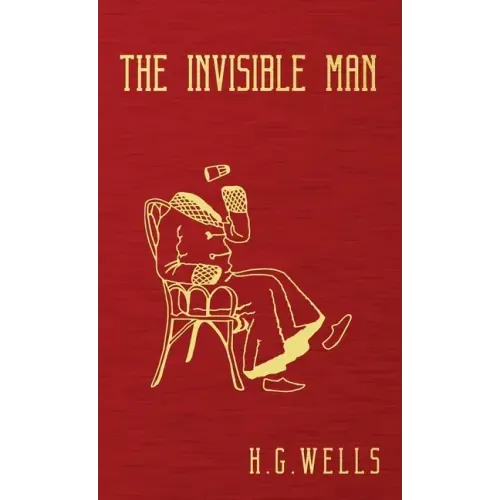 The Invisible Man: The Original 1897 Edition