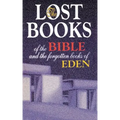Lost Books of the Bible and the Forgotten Books of Eden
