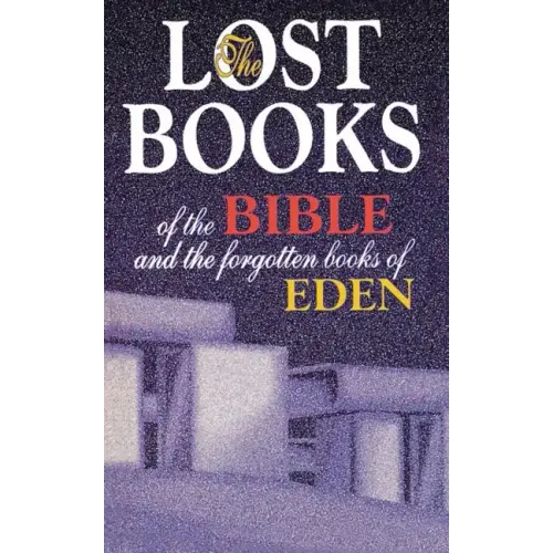 Lost Books of the Bible and the Forgotten Books of Eden