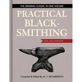 Practical Blacksmithing: The Original Classic in One Volume - Over 1,000 Illustrations