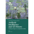 Artificial Intelligence and Art History: Looking at Images in an Algorithmic Culture