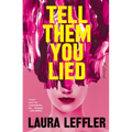 Tell Them You Lied