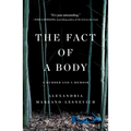The Fact of a Body: A Murder and a Memoir