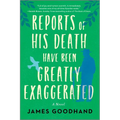 Reports of His Death Have Been Greatly Exaggerated