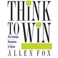 Think to Win: Strategic Dimension of Tennis, the