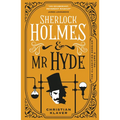 Sherlock Holmes and MR Hyde: The Classified Dossier