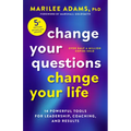 Change Your Questions, Change Your Life, Fifth Edition: 14 Powerful Tools for Leadership, Coaching, and Results
