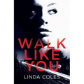 Walk Like You