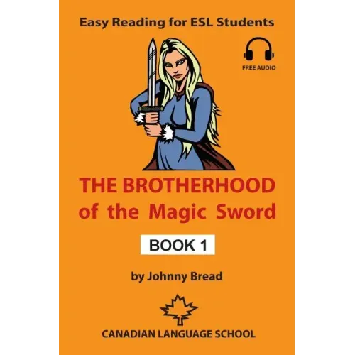 The Brotherhood of the Magic Sword - Book 1: Easy Reading for ESL Students