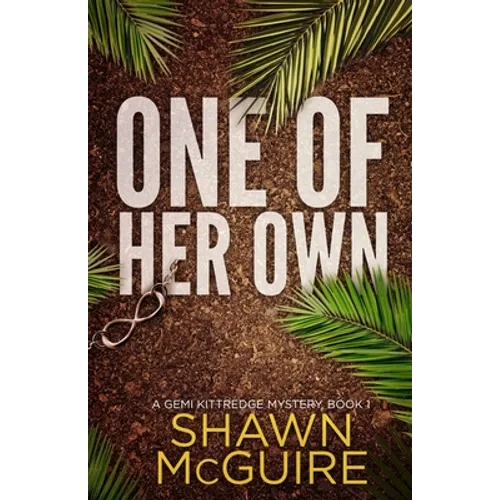 One of Her Own: A Gemi Kittredge Mystery, Book 1