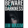 Beware of Darkness