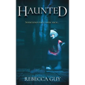 Haunted: A spine-chilling supernatural thriller