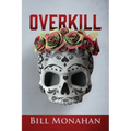 Overkill