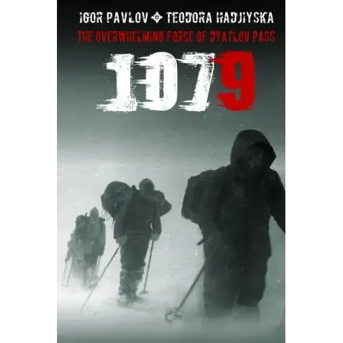 1079: The overwhelming force of Dyatlov Pass