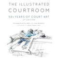 The Illustrated Courtroom: 50+ Years of Court Art