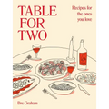 Table for Two: Recipes for the Ones You Love