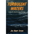 Turbulent Waters: A Pacific Northwest Thriller