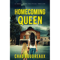 Homecoming Queen: A Small Town Political Thriller