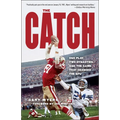 The Catch: One Play, Two Dynasties, and the Game That Changed the NFL