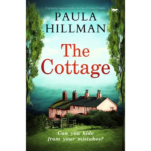 The Cottage: A gripping suspense perfect for fans of Louise Douglas