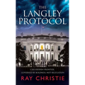 The Langley Protocol: CIA Espionage Thriller: Shadow Wars and the Fight for Truth