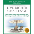 Live Richer Challenge: Learn how to budget, save, get out of debt, improve your credit and invest in 36 days