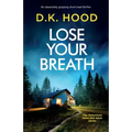 Lose Your Breath: An absolutely gripping short-read thriller