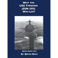 Why the USS Thresher (SSN 593) Was Lost