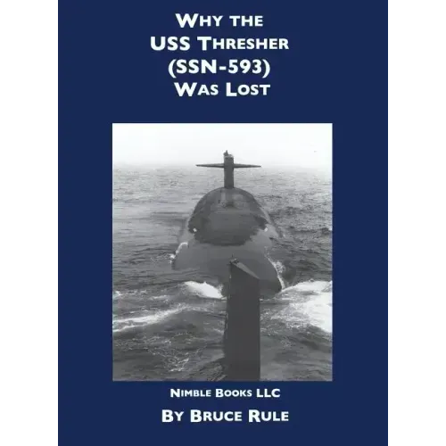 Why the USS Thresher (SSN 593) Was Lost