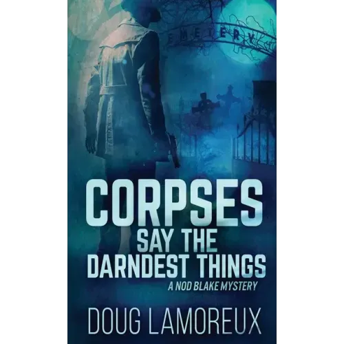 Corpses Say The Darndest Things