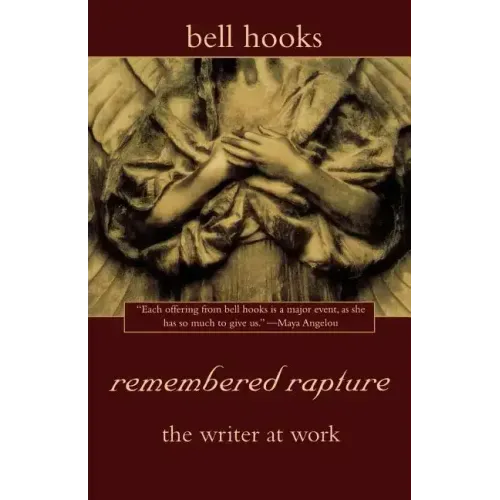 Remembered Rapture: The Writer at Work