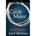 The Circle Maker Participant's Guide: Praying Circles Around Your Biggest Dreams and Greatest Fears