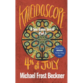 Kaleidoscope 4th of July: A Spy Game Serial Part 1
