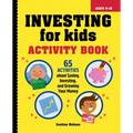 Investing for Kids Activity Book: 65 Activities about Saving, Investing, and Growing Your Money