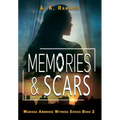 Memories & Scars