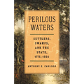 Perilous Waters: Settlers, Swamps, and the State, 1775-1920