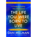The Life You Were Born to Live (Revised 25th Anniversary Edition): A Guide to Finding Your Life Purpose