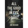 All the Good in Evil