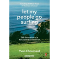 Let My People Go Surfing: The Education of a Reluctant Businessman--Including 10 More Years of Business Unusual