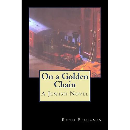 On a Golden Chain: A Jewish Novel