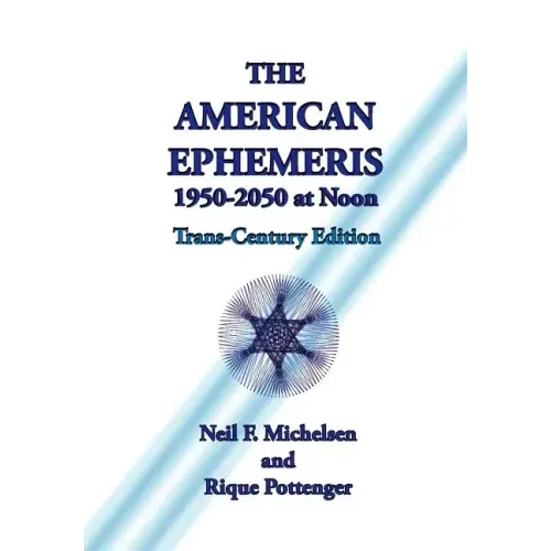 The American Ephemeris 1950-2050 at Noon