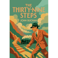 The Thirty-Nine Steps: The Richard Hannay Adventures