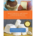 Mastering Artisan Cheesemaking: The Ultimate Guide for Home-Scale and Market Producer