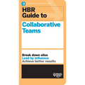 HBR Guide to Collaborative Teams (HBR Guide Series)
